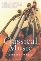 Classical Music Unbuttoned