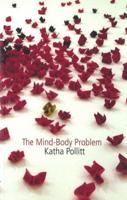 The Mind-Body Problem