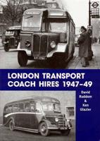 London Transport Coach Hires 1947-1949