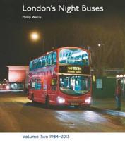 London's Night Buses. Volume 2 1984-2013