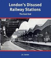 London's Disused Railway Stations
