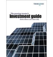 The Pension Trustee's Investment Guide