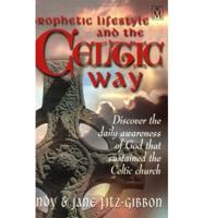 Prophetic Lifestyle and the Celtic Way