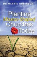 Planting Mission-Shaped Churches Today