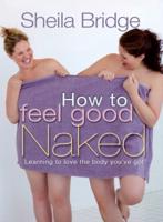 How to Feel Good Naked