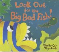 Look Out for the Big Bad Fish!