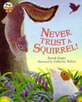 Never Trust a Squirrel!