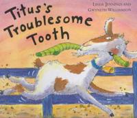 Titus's Troublesome Tooth