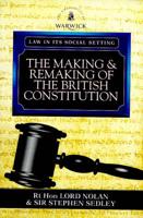The Making and Remaking of the British Constitution