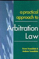 A Practical Approach to Arbitration Law