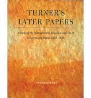 Turner's Later Papers
