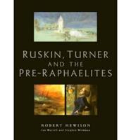 Ruskin, Turner and the Pre-Raphaelites