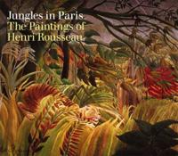 Henri Rousseau - Jungles in Paris