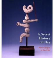 A Secret History of Clay