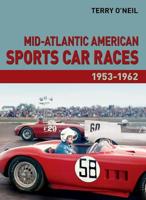 Mid-Atlantic American Sports Car Races 1953-1962. Volume 1