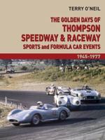 The Golden Days of Thompson Speedway and Raceway Volume 2