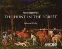 Paolo Uccello's the Hunt in the Forest