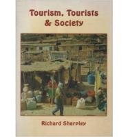 Tourism, Tourists and Society
