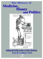 The History of Medicine, Money and Politics