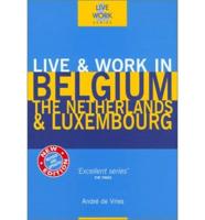 Live & Work in Belgium, the Netherlands & Luxembourg