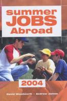 Summer Jobs Abroad 2004