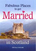 Fabulous Places to Get Married in Scotland