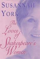 The Loves of Shakespeare's Women