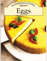 Bloomsbury Kitchen Library: Eggs