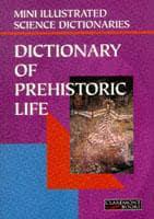 Bloomsbury Illustrated Dictionary of Prehistoric Life
