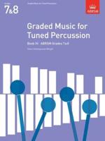 Graded Music for Tuned Percussion. Book IV ABRSM Grades 7 & 8