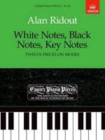 White Notes, Black Notes, Key Notes