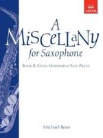 A Miscellany for Saxophone. Book II Seven Moderately Easy Pieces