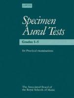 Specimen Aural Tests. Grades 1-5