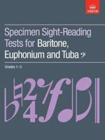 Specimen Sight-Reading Tests for Baritone, Euphonium and Tuba (Bass Clef), Grades 1-5
