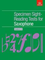 Specimen Sight-Reading Tests for Saxophone. Grades 6-8