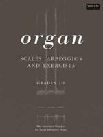 Organ Scales, Arpeggios and Exercises