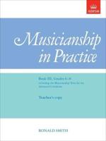 Musicianship in Practice. Book III Grades 6-8