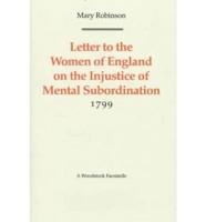 A Letter to the Women of England on the Injustice of Mental Subordination