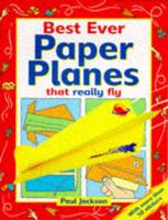 Best Ever Paper Planes That Really Fly!