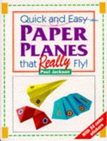 Quick and Easy Paper Planes That Really Fly!