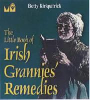 The Little Book of Irish Grannies' Remedies