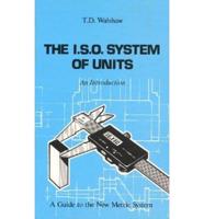 The I.S.O. System of Units