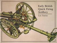 Early British Quick Firing Artillery
