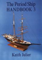 The Period Ship Handbook III