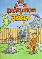 The A-Z Encyclopedia of Jokes