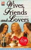 Wives, Friends and Lovers