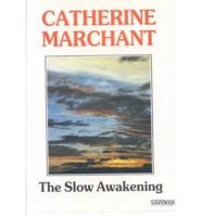 The Slow Awakening. Unabridged