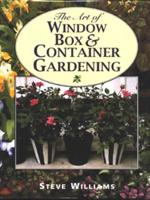 The Art of Window Box and Container Gardening