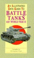 An Illustrated Data Guide to Battle Tanks of World War II