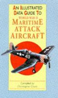 An Illustrated Data Guide to World War II Maritime Attack Aircraft